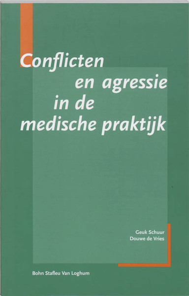 Conflicten en agressie in de medische praktijk - G. Schuur, Dolf de Vries (ISBN 9789031339211)