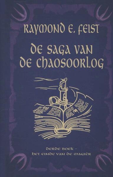 Saga van de Chaosoorlog 3 Het Einde van de Magiër - Raymond E. Feist (ISBN 9789024528929)