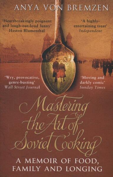 Mastering the Art of Soviet Cooking - Anya Von Bremzen (ISBN 9780552777476)