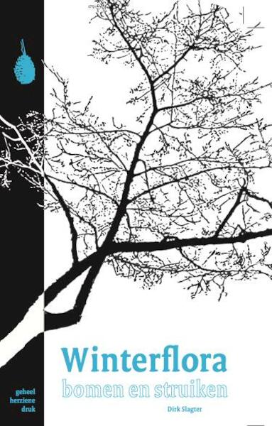 Winterflora bomen en struiken - Dirk Slagter (ISBN 9789082043617)