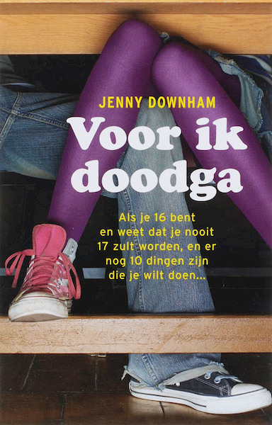 Voor ik doodga - Jenny Downham (ISBN 9789045800301)