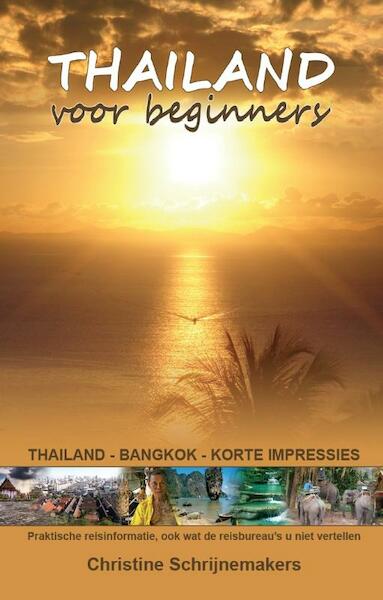 Thailand voor beginners - Christine Schrijnemakers (ISBN 9789491164774)