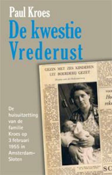 De kwestie Vrederust - Paul Kroes (ISBN 9789492133021)