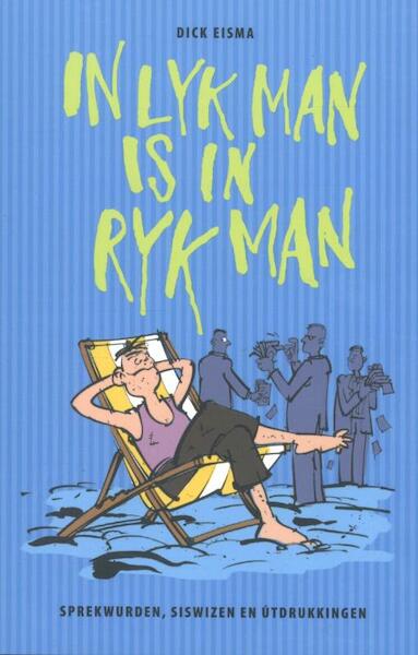 In lyk man is in ryk man - D. Eisma (ISBN 9789070098810)