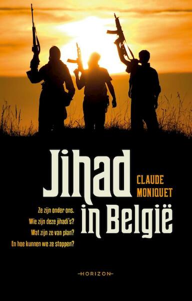 Jihad in België - Claude Moniquet (ISBN 9789492159120)