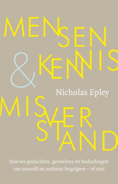 Mensenkennis en misverstand - Nicholas Epley (ISBN 9789057124273)