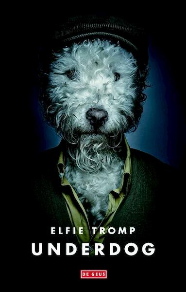 Underdog - Elfie Tromp (ISBN 9789044534917)