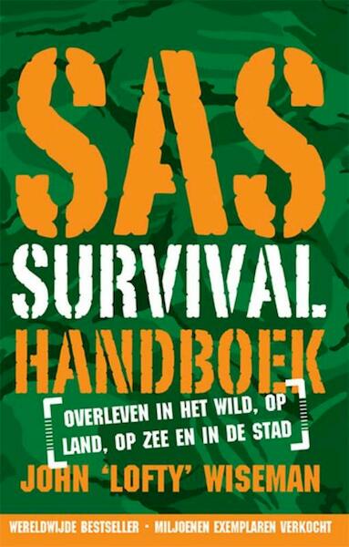 Het SAS Survival handboek - John 'Lofty' Wiseman (ISBN 9789021563411)