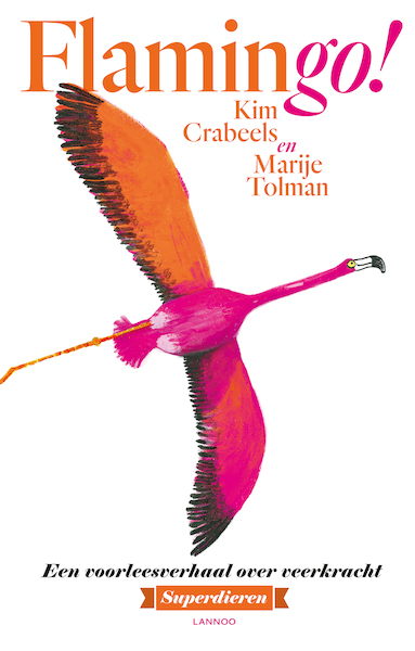 Flamingo! - Kim Crabeels, Marije Tolman (ISBN 9789401437851)