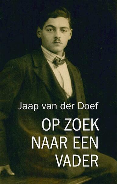 Op zoek naar een vader - Jaap van der Doef (ISBN 9789492170293)