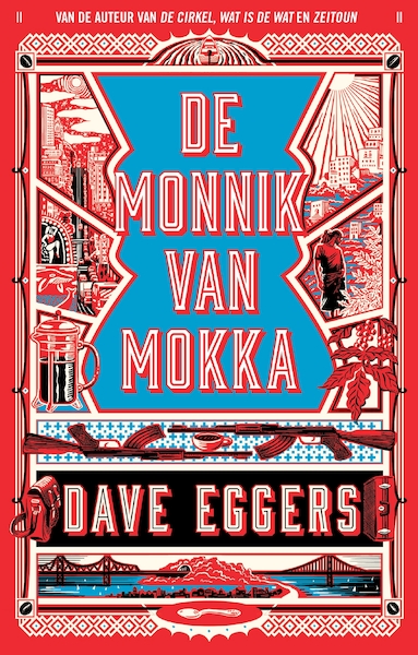 De monnik van Mokka - Dave Eggers (ISBN 9789048830558)
