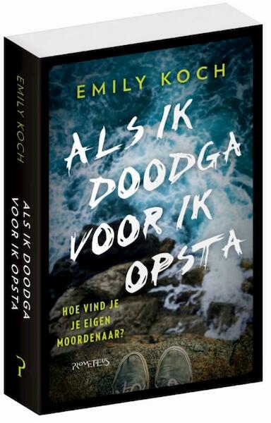 Als ik doodga voor ik opsta - Emily Koch (ISBN 9789044633191)