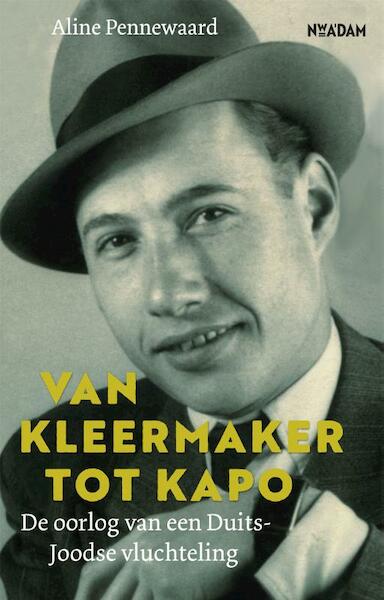 Van kleermaker tot kapo - Aline Pennewaard (ISBN 9789046823651)