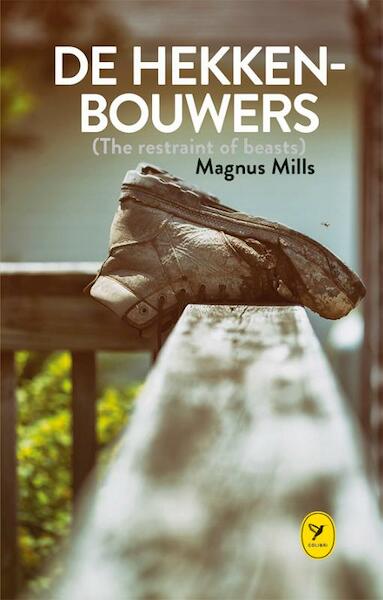 De hekkenbouwers (The restraint of beasts) - Magnus Mills (ISBN 9789045340234)