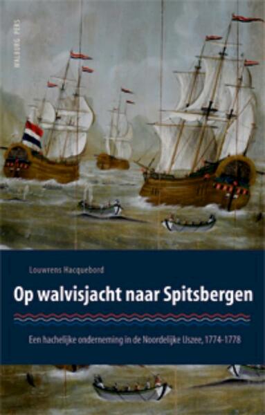 Op walvisjacht naar Spitsbergen - Fedde Jansz Visser (ISBN 9789057306938)