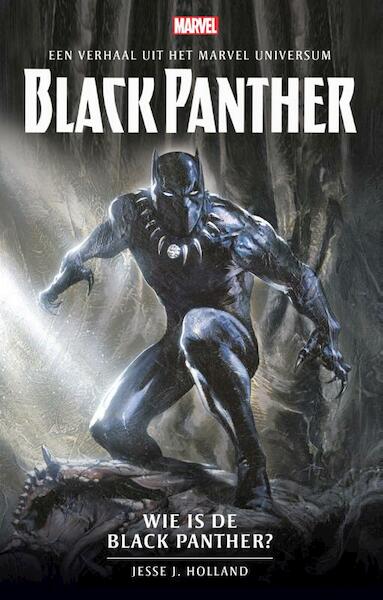 Wie is de Black Panther? - Jesse J. Holland (ISBN 9789024583805)