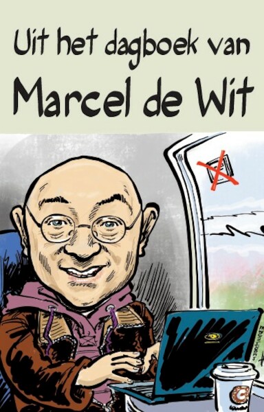 Uit het dagboek van Marcel de Wit - Marcel de Wit (ISBN 9789461550484)