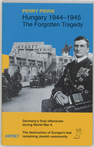 Hungary 1944-1945 - Perry Pierik (ISBN 9789075323108)
