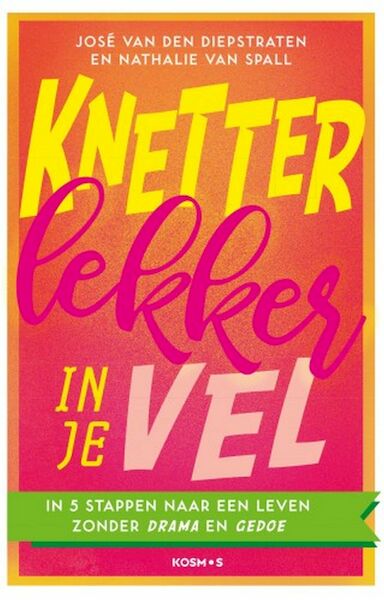 Knetterlekker in je vel - José van den Diepstraten, Nathalie van Spall (ISBN 9789021573830)