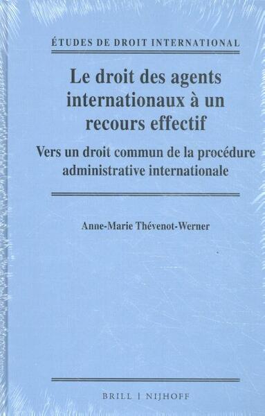 Le droit des agents internationaux à un recours effectif - Anne-Marie Thévenot-Werner (ISBN 9789004316003)