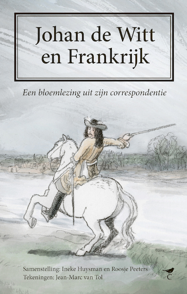 Johan de Witt en Frankrijk - Ineke Huysman, Roosje Peeters (ISBN 9789492409539)