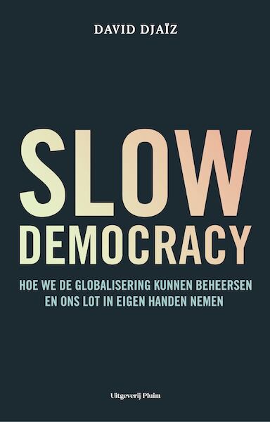 Slow democracy - David Djaïz (ISBN 9789083045993)