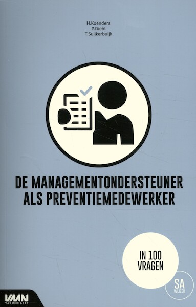 De managementondersteuner als preventiemedewerker - P.J. Diehl, H. Koenders, A.C.M. Suijkerbuijk (ISBN 9789462157439)