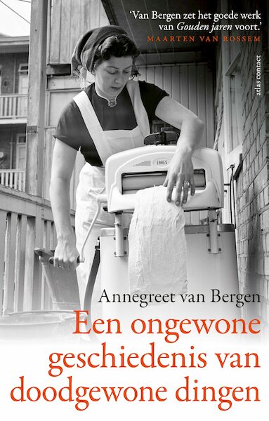 Een ongewone geschiedenis van doodgewone dingen - Annegreet van Bergen (ISBN 9789045046785)