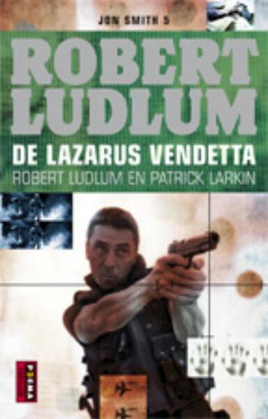 De Lazarus vendetta - Robert Ludlum, Patrick Larkin (ISBN 9789021052472)