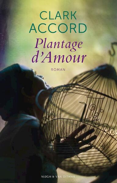 Plantage d Amour - Clark Accord (ISBN 9789038893723)