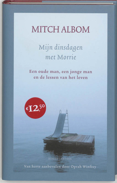 Mijn dinsdagen met Morrie - Mitch Albom (ISBN 9789041409539)