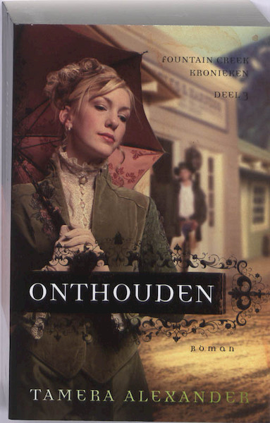 Onthouden - Tamera Alexander (ISBN 9789051943610)