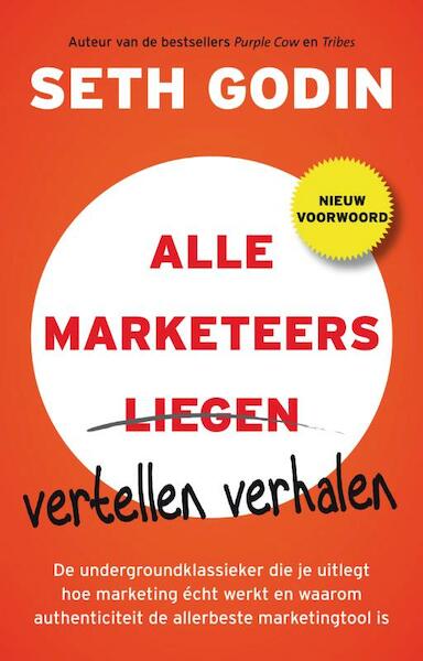 Alle marketeers vertellen verhalen - Seth Godin (ISBN 9789022997451)