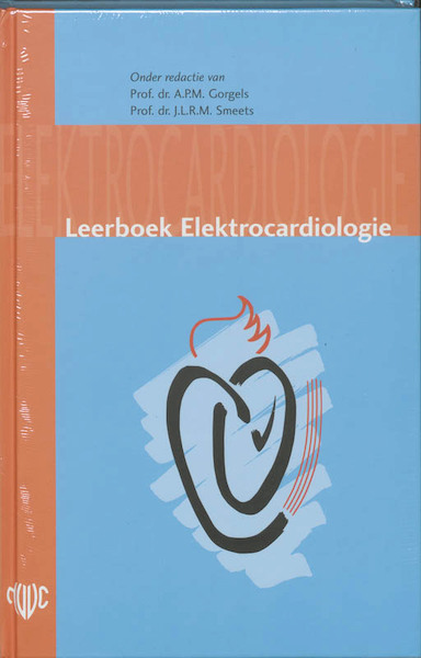 Leerboek elektrocardiologie - (ISBN 9789031346219)