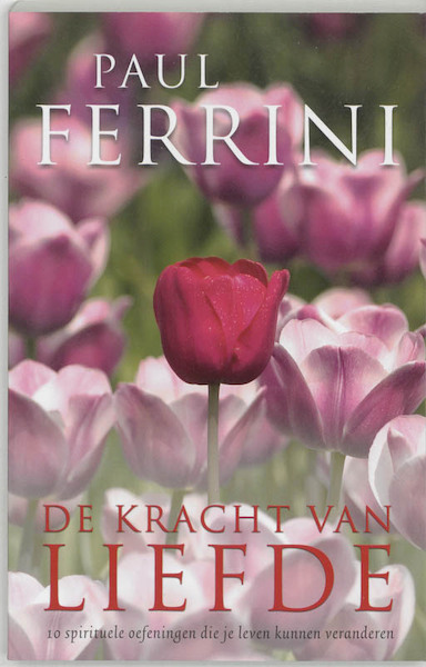 De kracht van liefde - P. Ferrini (ISBN 9789020284225)