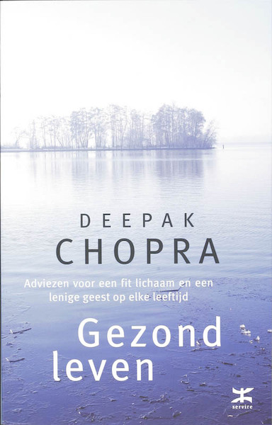 Gezond leven - D. Chopra (ISBN 9789021532547)