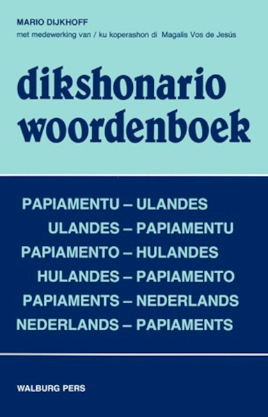 Dikshonario Woordenboek Papiaments-Nederlands / Nederlands-Papiaments - M. Dijkhoff (ISBN 9789060118986)