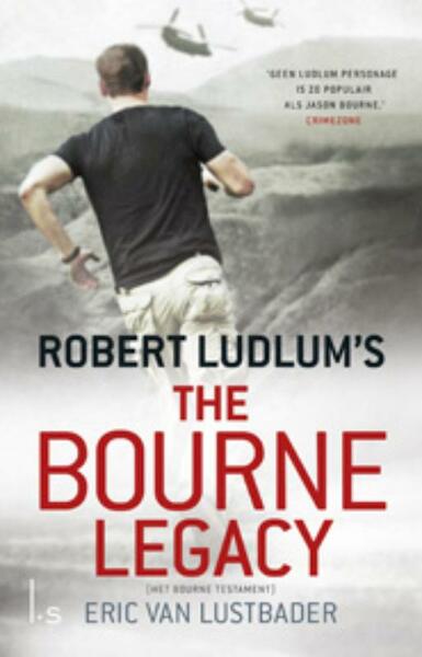 The Bourne legacy - Robert Ludlum, Eric van Lustbader (ISBN 9789024555710)