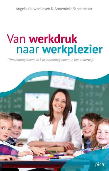 Van werkdruk naar werkplezier - Angela Kouwenhoven, Annemieke Schoemaker (ISBN 9789077671931)