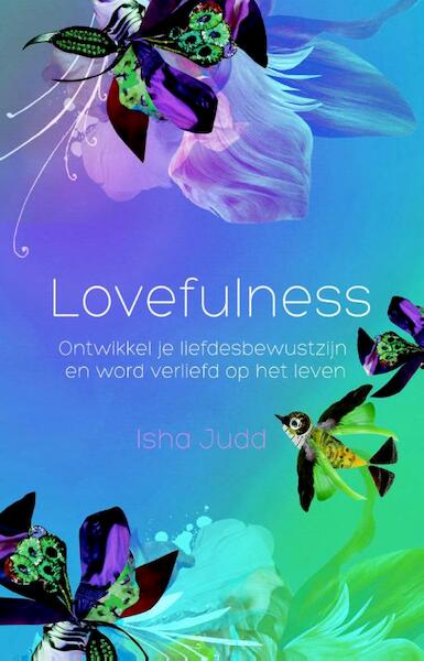 Lovefulness - Isha Judd (ISBN 9789045314259)