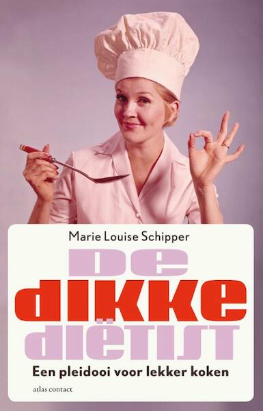 De dikke dietist - Marie Louise Schipper (ISBN 9789045023014)