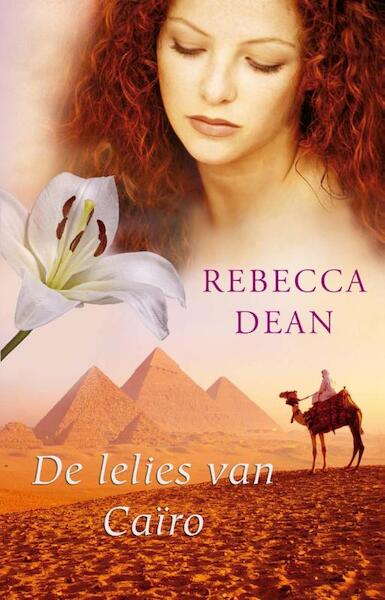 De lelies van Cairo - Rebecca Dean (ISBN 9789000323630)