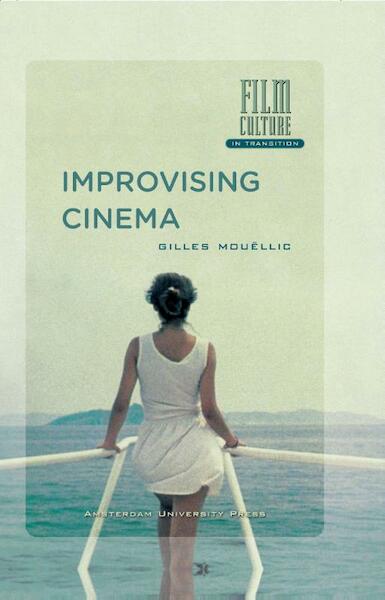 Improvising cinema - Gilles Mouëllic (ISBN 9789089645517)