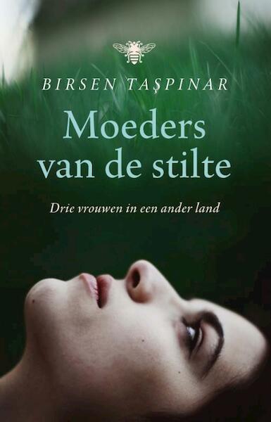 Moeders van de stilte - Birsen Taspinar (ISBN 9789085424864)