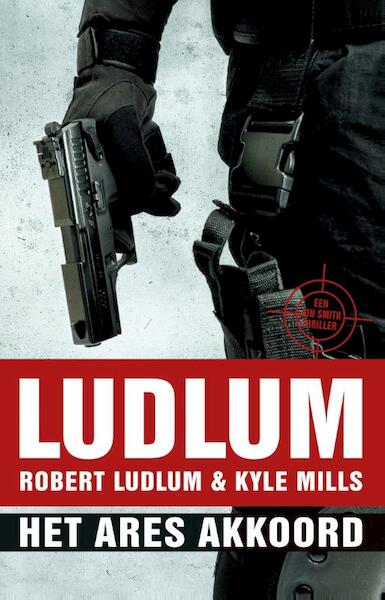 Het ares akkoord - Robert Ludlum, Kyle Mills (ISBN 9789024563173)