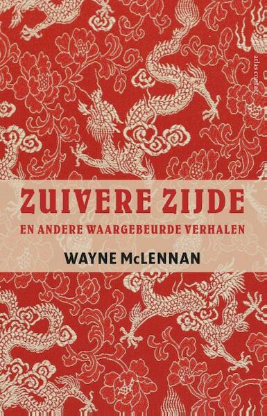 Zuivere zijde - Wayne McLennan (ISBN 9789045027579)