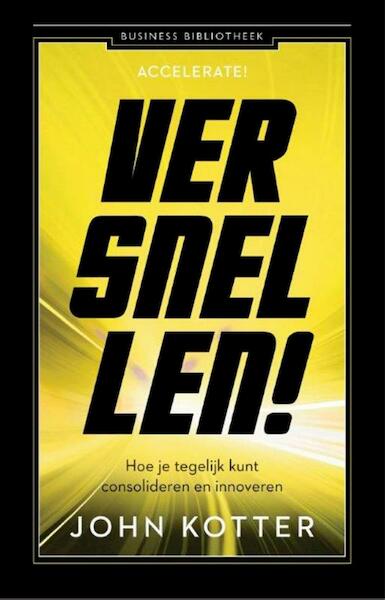 Versnellen! - John Kotter (ISBN 9789047007807)
