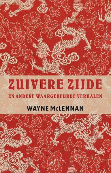 Zuivere zijde - Wayne McLennan (ISBN 9789045027586)