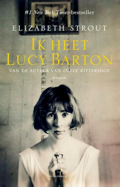 Mijn naam is Lucy Barton - Elizabeth Strout (ISBN 9789025447076)