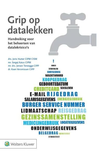 Grip op datalekken - Joris Hutter, Sergej Katus, Jeroen Terstegge, Koen Versmissen (ISBN 9789013132205)